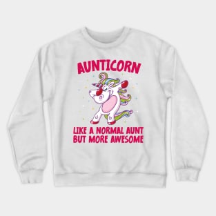 Aunticorn Like A Normal Aunt But More Awesome Dabbing Unicorn Crewneck Sweatshirt